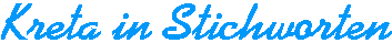Kreta in Stichworten